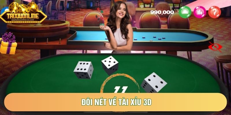 Đôi nét về tài xỉu 3d Đôi nét về tài xỉu 3d